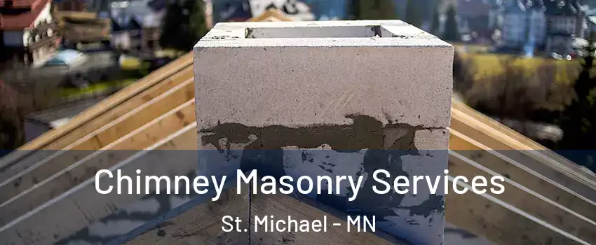  Chimney Masonry Services St. Michael - MN