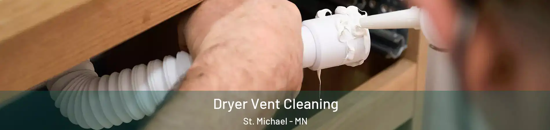  Dryer Vent Cleaning St. Michael - MN