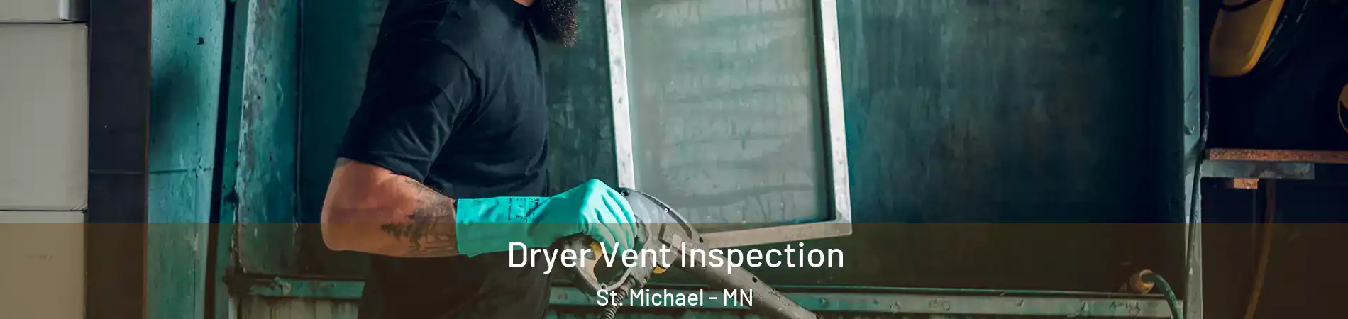  Dryer Vent Inspection St. Michael - MN