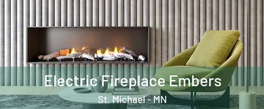  Electric Fireplace Embers St. Michael - MN