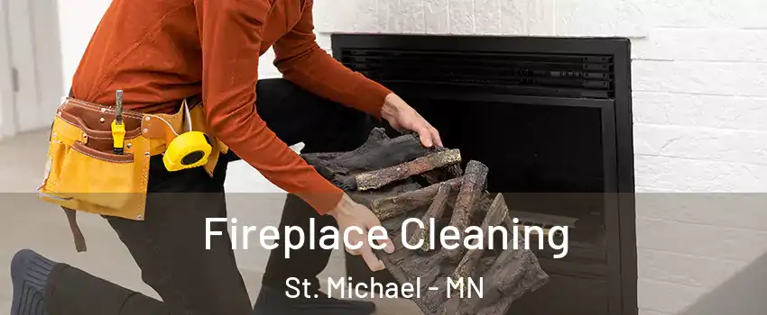  Fireplace Cleaning St. Michael - MN