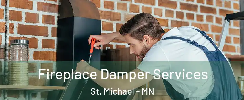  Fireplace Damper Services St. Michael - MN