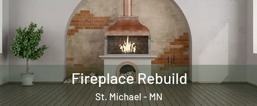  Fireplace Rebuild St. Michael - MN