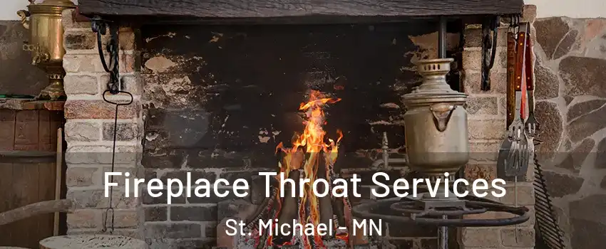  Fireplace Throat Services St. Michael - MN