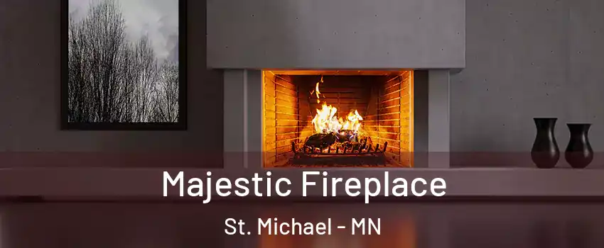  Majestic Fireplace St. Michael - MN