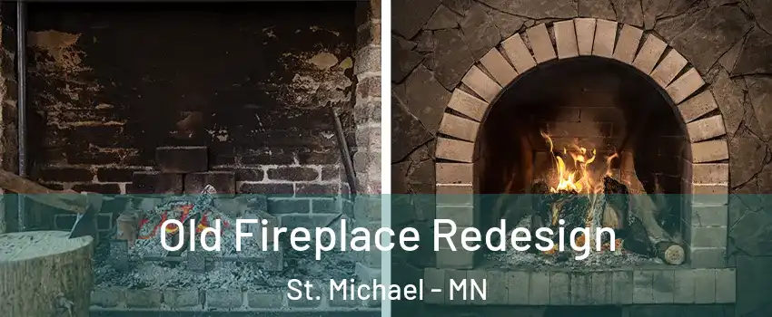  Old Fireplace Redesign St. Michael - MN