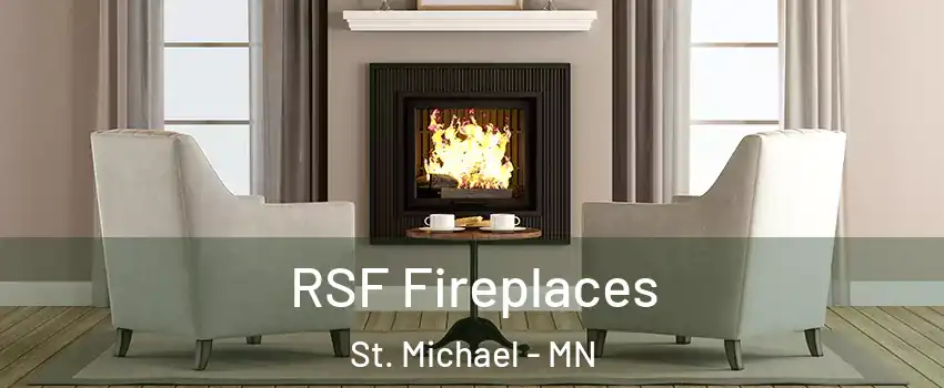  RSF Fireplaces St. Michael - MN