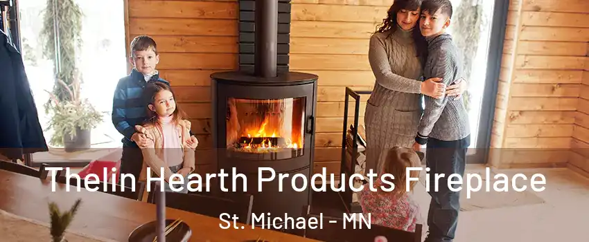  Thelin Hearth Products Fireplace St. Michael - MN