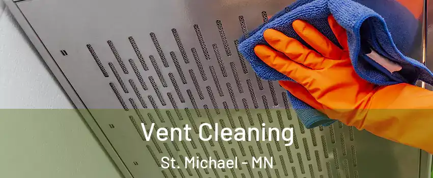  Vent Cleaning St. Michael - MN